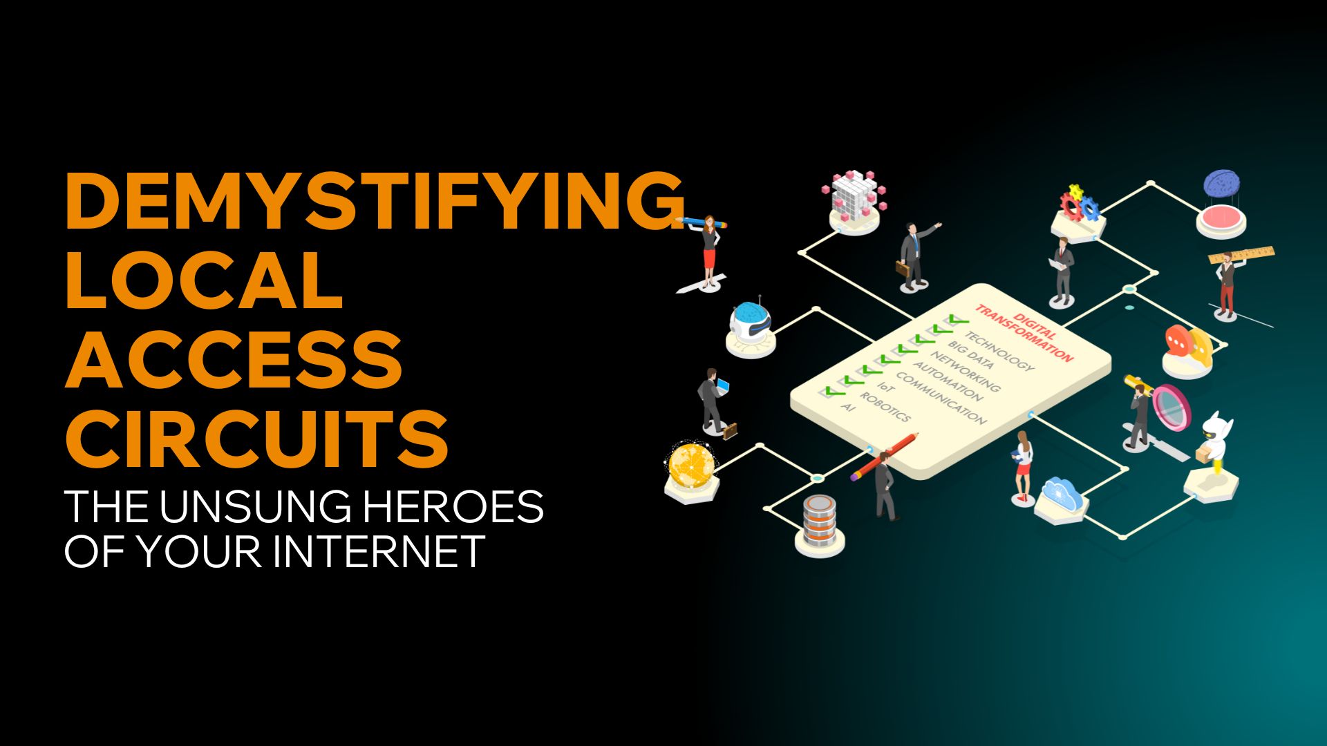 Diagram illustrating the different types of local access circuits and their role in internet connectivity.